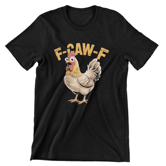 F‑CAW‑F Funny Chicken Meme Sassy Rooster Graphic